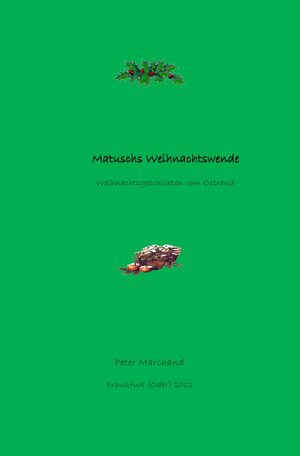 Buchcover Matuschs Weihnachtswende | Peter Marchand | EAN 9783844240160 | ISBN 3-8442-4016-0 | ISBN 978-3-8442-4016-0