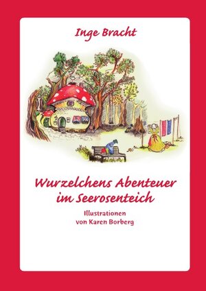 Buchcover Wurzelchen im Seerosenteich | Inge Bracht | EAN 9783844242423 | ISBN 3-8442-4242-2 | ISBN 978-3-8442-4242-3