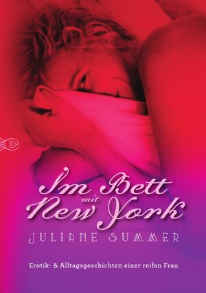 Buchcover Im Bett mit New York | Juliane Summer | EAN 9783844248814 | ISBN 3-8442-4881-1 | ISBN 978-3-8442-4881-4
