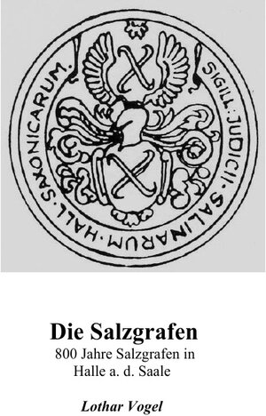 Buchcover Die Salzgrafen | Lothar Vogel | EAN 9783844250633 | ISBN 3-8442-5063-8 | ISBN 978-3-8442-5063-3