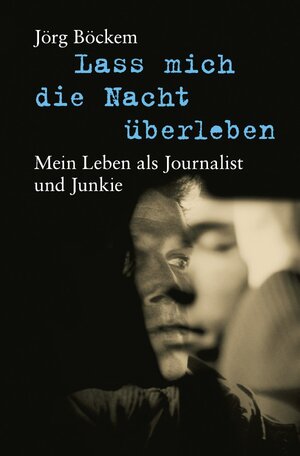 Buchcover Lass mich die Nacht überleben | Jörg Böckem | EAN 9783844254129 | ISBN 3-8442-5412-9 | ISBN 978-3-8442-5412-9