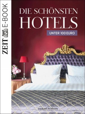 Buchcover Die schönsten Hotels unter 100 Euro | DIE ZEIT | EAN 9783844257151 | ISBN 3-8442-5715-2 | ISBN 978-3-8442-5715-1