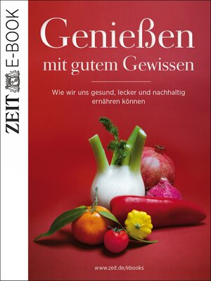 Buchcover Genießen mit gutem Gewissen | DIE ZEIT | EAN 9783844257199 | ISBN 3-8442-5719-5 | ISBN 978-3-8442-5719-9