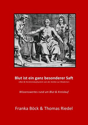 Buchcover Blut ist ein ganz besonderer Saft | Franka Böck und Thomas Riedel | EAN 9783844261844 | ISBN 3-8442-6184-2 | ISBN 978-3-8442-6184-4