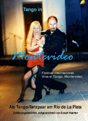 Buchcover Tango in Montevideo | Eckart Haerter | EAN 9783844275315 | ISBN 3-8442-7531-2 | ISBN 978-3-8442-7531-5