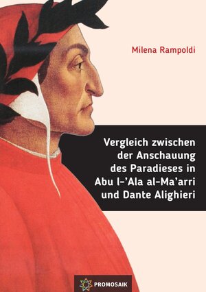 Buchcover Vergleich zwischen der Anschauung des Paradieses in Abu l-'Ala al-Ma'arri und Dante Alighieri | Milena Rampoldi | EAN 9783844281422 | ISBN 3-8442-8142-8 | ISBN 978-3-8442-8142-2