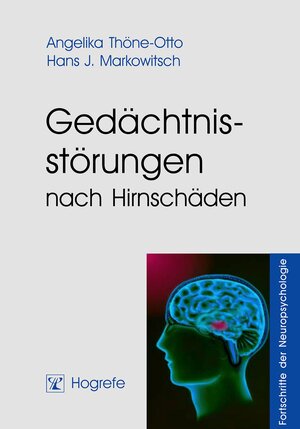 Buchcover Gedächtnisstörungen nach Hirnschäden | Angelika Thöne-Otto | EAN 9783844416657 | ISBN 3-8444-1665-X | ISBN 978-3-8444-1665-7