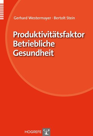 Buchcover Produktivitätsfaktor Betriebliche Gesundheit | Gerhard Westermayer | EAN 9783844417661 | ISBN 3-8444-1766-4 | ISBN 978-3-8444-1766-1