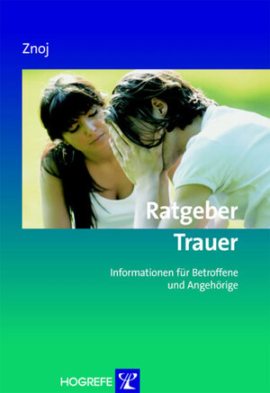 Buchcover Ratgeber Trauer | Hansjörg Znoj | EAN 9783844417807 | ISBN 3-8444-1780-X | ISBN 978-3-8444-1780-7