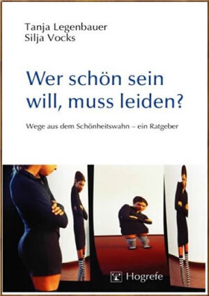 Buchcover Wer schön sein will, muss leiden? | Tanja Legenbauer | EAN 9783844418682 | ISBN 3-8444-1868-7 | ISBN 978-3-8444-1868-2