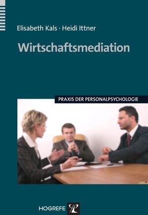 Buchcover Wirtschaftsmediation | Elisabeth Kals | EAN 9783844420166 | ISBN 3-8444-2016-9 | ISBN 978-3-8444-2016-6