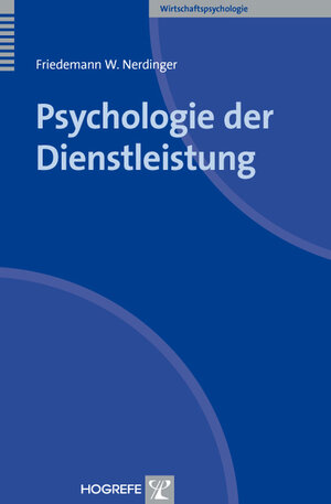 Buchcover Psychologie der Dienstleistung | Friedemann W. Nerdinger | EAN 9783844423525 | ISBN 3-8444-2352-4 | ISBN 978-3-8444-2352-5