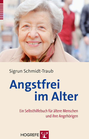 Buchcover Angstfrei im Alter | Sigrun Schmidt-Traub | EAN 9783844424041 | ISBN 3-8444-2404-0 | ISBN 978-3-8444-2404-1