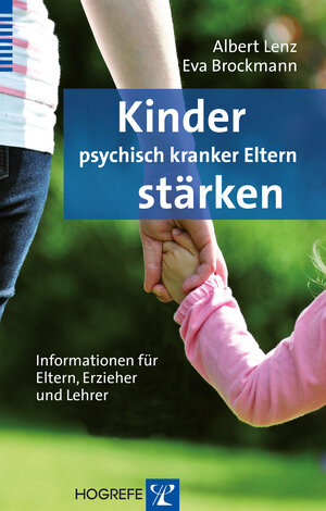 Buchcover Kinder psychisch kranker Eltern stärken | Albert Lenz | EAN 9783844424201 | ISBN 3-8444-2420-2 | ISBN 978-3-8444-2420-1