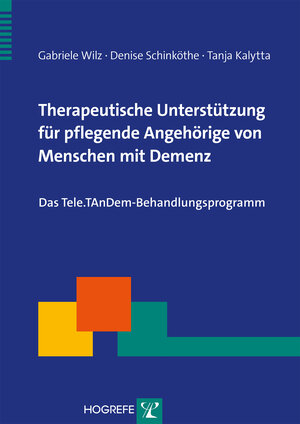 Buchcover Therapeutische Unterstützung für pflegende Angehörige von Menschen mit Demenz | Gabriele Wilz | EAN 9783844425468 | ISBN 3-8444-2546-2 | ISBN 978-3-8444-2546-8