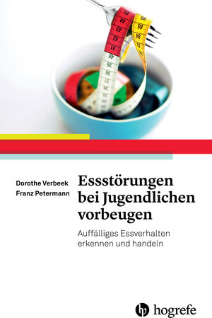 Buchcover Essstörungen bei Jugendlichen vorbeugen | Dorothe Verbeek | EAN 9783844426830 | ISBN 3-8444-2683-3 | ISBN 978-3-8444-2683-0