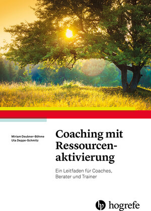 Buchcover Coaching mit Ressourcenaktivierung | Miriam Deubner-Böhme | EAN 9783844427905 | ISBN 3-8444-2790-2 | ISBN 978-3-8444-2790-5