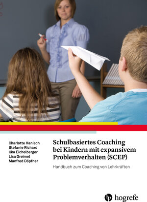 Buchcover Schulbasiertes Coaching bei Kindern mit expansivem Problemverhalten (SCEP) | Charlotte Hanisch | EAN 9783844428131 | ISBN 3-8444-2813-5 | ISBN 978-3-8444-2813-1