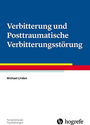 Buchcover Verbitterung und Posttraumatische Verbitterungsstörung | Michael Linden | EAN 9783844428223 | ISBN 3-8444-2822-4 | ISBN 978-3-8444-2822-3