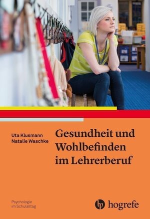 Buchcover Gesundheit und Wohlbefinden im Lehrerberuf | Uta Klusmann | EAN 9783844428636 | ISBN 3-8444-2863-1 | ISBN 978-3-8444-2863-6