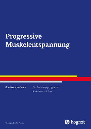 Buchcover Progressive Muskelentspannung | Eberhardt Hofmann | EAN 9783844430240 | ISBN 3-8444-3024-5 | ISBN 978-3-8444-3024-0