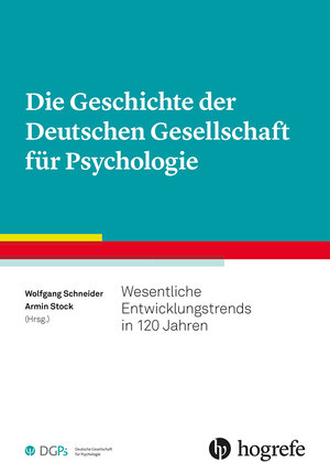Buchcover Die Geschichte der Deutschen Gesellschaft für Psychologie  | EAN 9783844431698 | ISBN 3-8444-3169-1 | ISBN 978-3-8444-3169-8