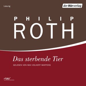 Buchcover Das sterbende Tier | Philip Roth | EAN 9783844502107 | ISBN 3-8445-0210-6 | ISBN 978-3-8445-0210-7