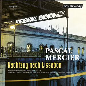 Buchcover Nachtzug nach Lissabon | Pascal Mercier | EAN 9783844503852 | ISBN 3-8445-0385-4 | ISBN 978-3-8445-0385-2