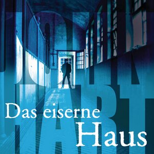 Buchcover Das eiserne Haus | John Hart | EAN 9783844508321 | ISBN 3-8445-0832-5 | ISBN 978-3-8445-0832-1