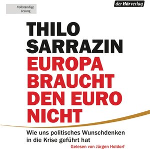 Buchcover Europa braucht den Euro nicht | Thilo Sarrazin | EAN 9783844509359 | ISBN 3-8445-0935-6 | ISBN 978-3-8445-0935-9