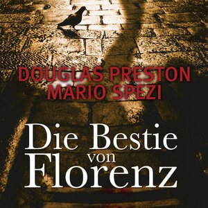 Buchcover Die Bestie von Florenz | Douglas Preston | EAN 9783844509519 | ISBN 3-8445-0951-8 | ISBN 978-3-8445-0951-9