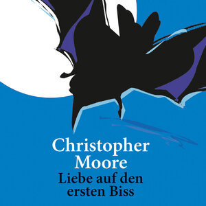 Buchcover Liebe auf den ersten Biss | Christopher Moore | EAN 9783844509786 | ISBN 3-8445-0978-X | ISBN 978-3-8445-0978-6