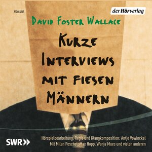 Buchcover Kurze Interviews mit fiesen Männern | David Foster Wallace | EAN 9783844510270 | ISBN 3-8445-1027-3 | ISBN 978-3-8445-1027-0