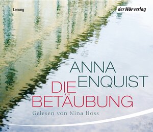 Buchcover Die Betäubung | Anna Enquist | EAN 9783844510294 | ISBN 3-8445-1029-X | ISBN 978-3-8445-1029-4