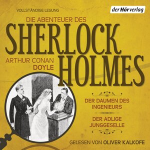 Buchcover Die Abenteuer des Sherlock Holmes: Der Daumen des Ingenieurs & Der adlige Junggeselle | Arthur Conan Doyle | EAN 9783844510621 | ISBN 3-8445-1062-1 | ISBN 978-3-8445-1062-1