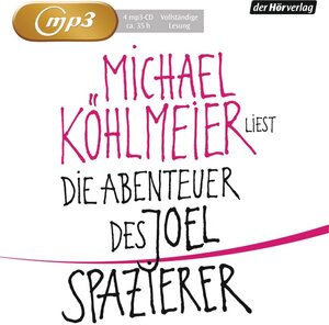 Buchcover Die Abenteuer des Joel Spazierer | Michael Köhlmeier | EAN 9783844510737 | ISBN 3-8445-1073-7 | ISBN 978-3-8445-1073-7