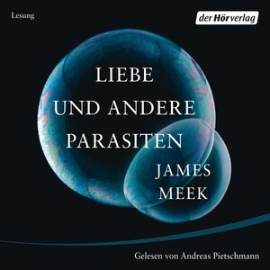 Buchcover Liebe und andere Parasiten | James Meek | EAN 9783844512939 | ISBN 3-8445-1293-4 | ISBN 978-3-8445-1293-9