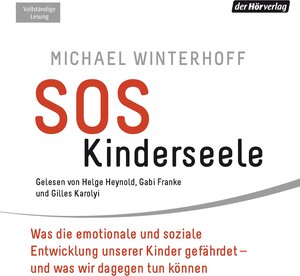 Buchcover SOS Kinderseele | Michael Winterhoff | EAN 9783844513165 | ISBN 3-8445-1316-7 | ISBN 978-3-8445-1316-5
