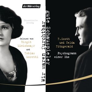 Buchcover Wir waren furchtbar gute Schauspieler | F. Scott Fitzgerald | EAN 9783844516807 | ISBN 3-8445-1680-8 | ISBN 978-3-8445-1680-7