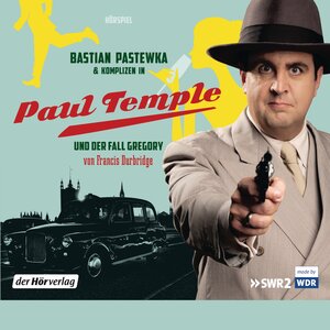 Buchcover Bastian Pastewka und Komplizen in Paul Temple und der Fall Gregory | Francis Durbridge | EAN 9783844517927 | ISBN 3-8445-1792-8 | ISBN 978-3-8445-1792-7
