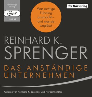 Buchcover Das anständige Unternehmen | Reinhard K. Sprenger | EAN 9783844519495 | ISBN 3-8445-1949-1 | ISBN 978-3-8445-1949-5