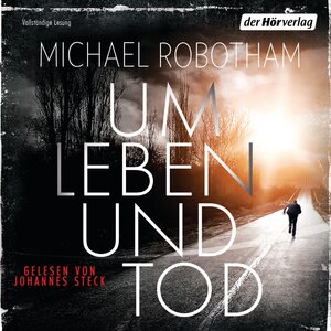 Buchcover Um Leben und Tod | Michael Robotham | EAN 9783844519822 | ISBN 3-8445-1982-3 | ISBN 978-3-8445-1982-2