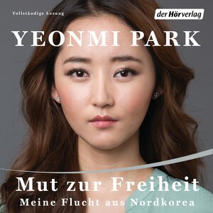 Buchcover Mut zur Freiheit - - | Yeonmi Park | EAN 9783844519839 | ISBN 3-8445-1983-1 | ISBN 978-3-8445-1983-9