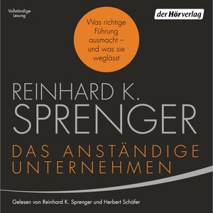 Buchcover Das anständige Unternehmen | Reinhard K. Sprenger | EAN 9783844520071 | ISBN 3-8445-2007-4 | ISBN 978-3-8445-2007-1