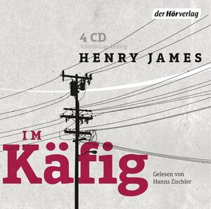 Buchcover Im Käfig | Henry James | EAN 9783844520514 | ISBN 3-8445-2051-1 | ISBN 978-3-8445-2051-4