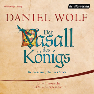 Buchcover Der Vasall des Königs | Daniel Wolf | EAN 9783844521252 | ISBN 3-8445-2125-9 | ISBN 978-3-8445-2125-2