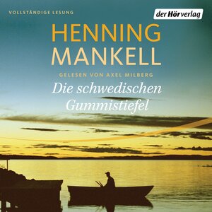 Buchcover Die schwedischen Gummistiefel | Henning Mankell | EAN 9783844524215 | ISBN 3-8445-2421-5 | ISBN 978-3-8445-2421-5