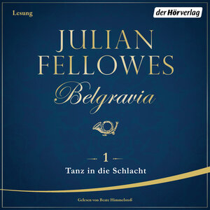 Buchcover Belgravia (1) - Tanz in die Schlacht | Julian Fellowes | EAN 9783844524802 | ISBN 3-8445-2480-0 | ISBN 978-3-8445-2480-2