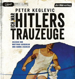 Buchcover Ich war Hitlers Trauzeuge | Peter Keglevic | EAN 9783844526929 | ISBN 3-8445-2692-7 | ISBN 978-3-8445-2692-9