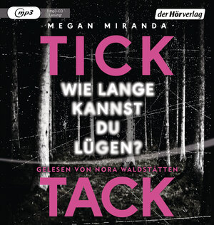 Buchcover TICK TACK - Wie lange kannst du lügen? | Megan Miranda | EAN 9783844528305 | ISBN 3-8445-2830-X | ISBN 978-3-8445-2830-5